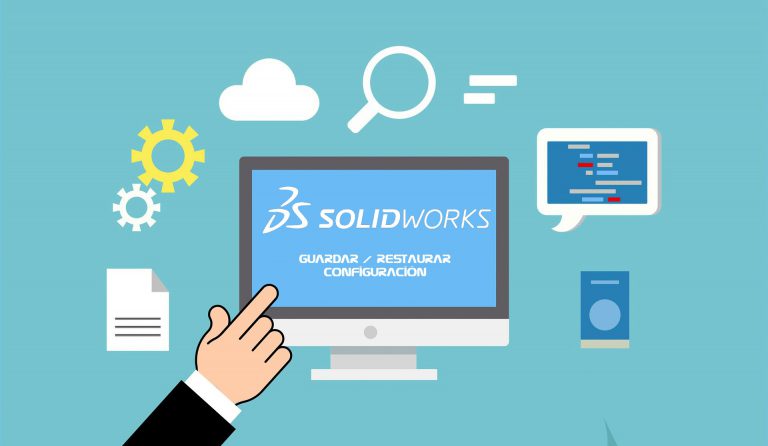 Guardar / Restaurar configuración SolidWorks