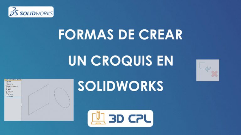 Metodos de crear un croquis en SolidWorks